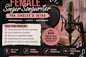 be your female singer songwriter, for jingles and intro