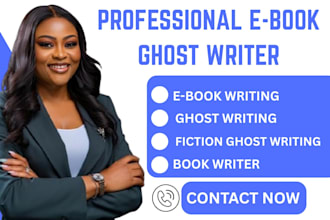 be your fiction ghost writer non fiction ghost writer and ebook writer