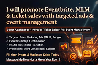 promote eventbrite, MLM, ticket sales with targeted event ads, event management