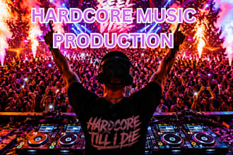 produce edm hardstyle, melodic or euphoric ready to release