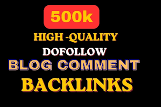 create 500k high quality blog comment backlinks for off page seo