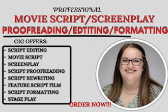 edit, rewrite movie script, screenplay, feature film script and be script doctor
