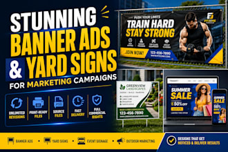 create stunning banner ads and yard signs for marketing campaigns