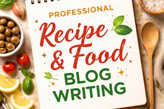 write SEO recipe blogs and food articles