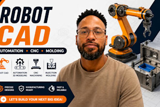 robot cad, automation 3d modeling, cnc machining, injection molding services