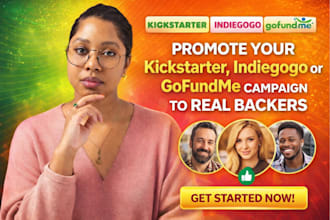 promote your kickstarter, indiegogo or gofundme campaign to real backers
