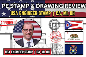 review and provide USA pe engineer stamp for ca, mi, oh drawings