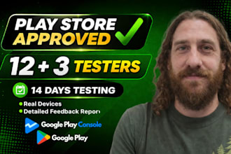 provide 12 testers for google play console closed testing