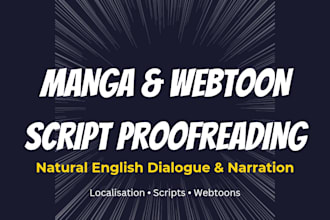proofread manga and webtoon scripts for natural english dialogues and narration