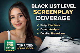 provide black list level screenplay coverage, script feedback, and editing