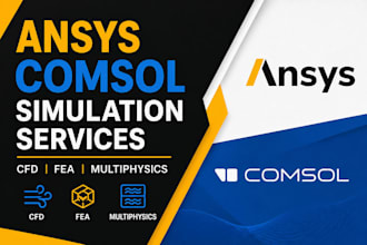 perform cfd, fea and thermal simulation using ansys, comsol and abaqus