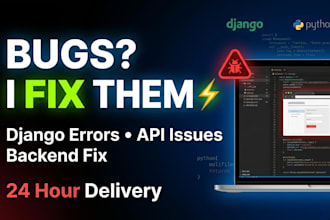 fix django bugs, errors, and API issues fast
