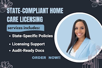 do startup home care, group home write compliant policy and procedure, license