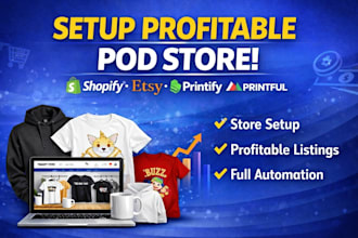 create a profitable pod store shopify etsy printify printful setup