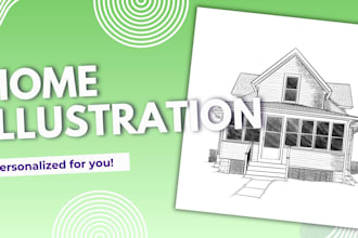 draw a custom illustration of your home