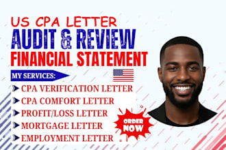 write CPA comfort letter and US financial statements, mortgage letter