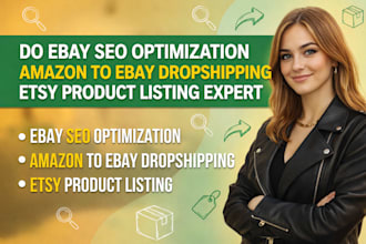 do ebay seo optimization amazon to ebay dropshipping etsy product listing expert