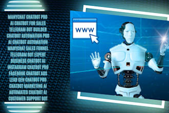 build manychat, chatbot, telegrambot, automation, ai chatbot for business