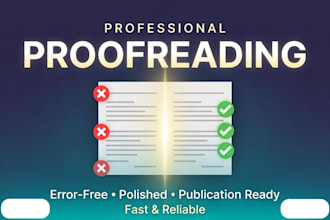 deliver error free, polished, and professional proofreading