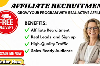recruit high converting affiliates for real traffic and affiliate signups