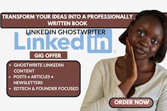 ghostwrite linkedin posts articles engaging newsletters for founder edtech brand