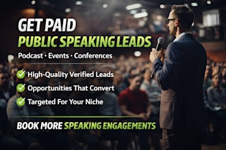 provide targeted public speaking leads, podcast leads, and booked speaking gigs