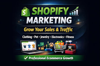 do shopify marketing to grow clothing pet jewelry electronics and fitness store