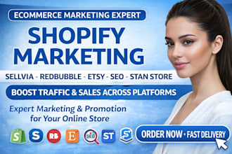 do shopify marketing, sellvia, redbubble promotion etsy seo stan store marketing
