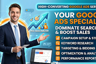 be your google ads specialist to boost sales and conversions