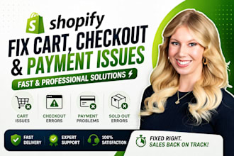 fix shopify checkout, cart errors, payment issues and improve store performance