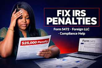 remove irs form 5472, 1120 penalties, for US and foreign owned llcs