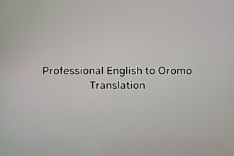 translate english to oromo and vice versa professionally