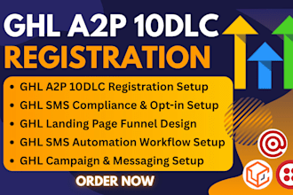 setup ghl a2p 10dlc registration SMS compliance  ghl landing page and automation