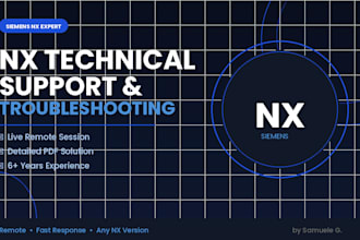 provide siemens nx cad remote support, troubleshooting and training