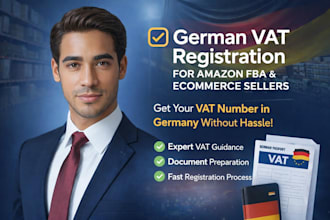 help you with german vat registration for amazon fba and ecommerce sellers