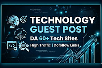 publish a technologt guest post with tech backlinks