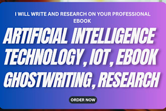 write, research artificial intelligence, cybersecurity, technical writing, iot