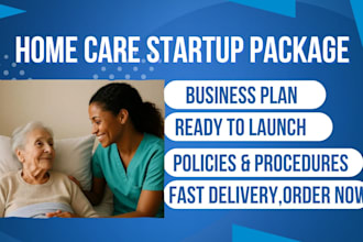 write home care business plan, policies, procedures for care agency startup