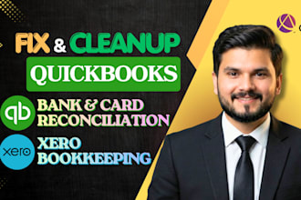 fix and cleanup quickbooks, xero bookkeeping, bank, card reconciliation