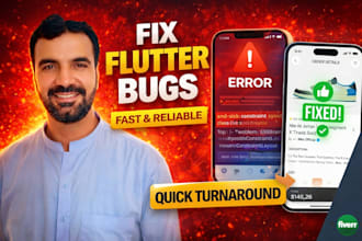 fix any flutter bug, UI issue, or error in 5 hours