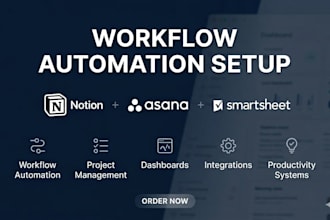 set up notion, asana, and smartsheet workflows, automation and dashboards