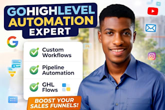 implement gohighlevel custom workflow, pipeline automation and custom flows ghl