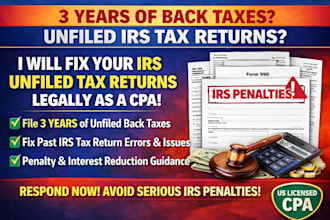 file 3 years of back taxes and fix irs unfiled tax returns as a CPA