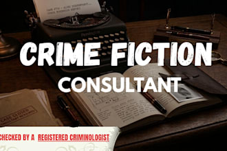 provide criminology consulting and plot realism for crime fiction authors