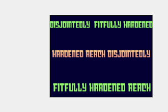 do disjointedly reach fitfully hardened