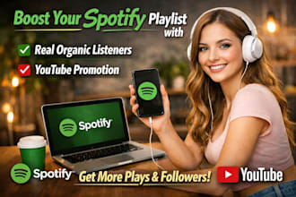 boost your spotify playlist with real organic listeners and youtube promotion