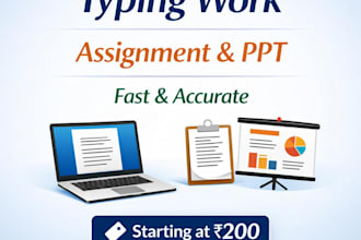 do typing work , assignment and PPT professionally