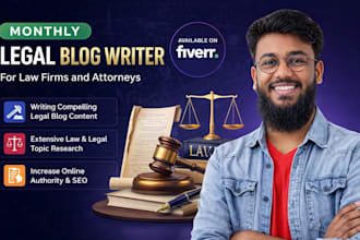 be your legal blog writer for law firms and attorneys SEO content