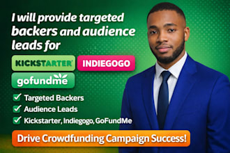 provide real fundraising backers for kickstarter indiegogo crowdfunding campaign