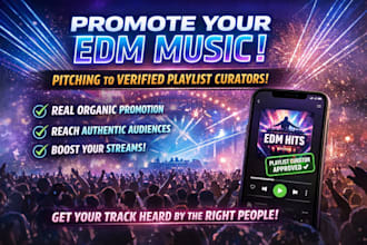 pitch your edm music to verified playlist curators for organic promotion